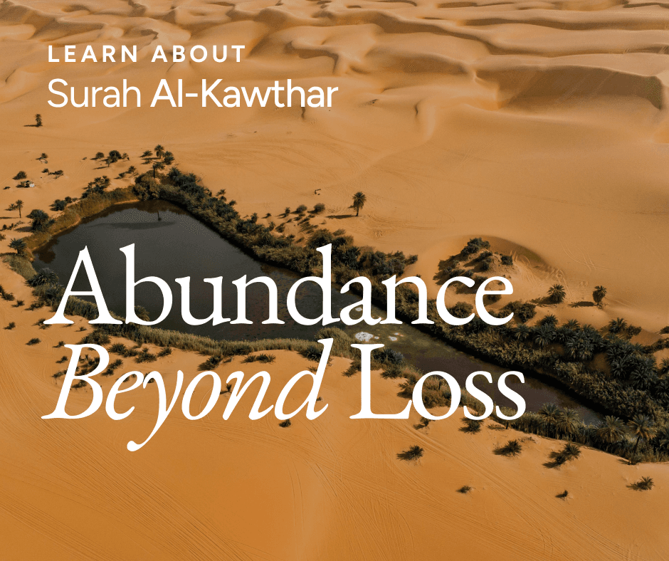 Surah Al-Kawthar: Abundance Beyond Loss