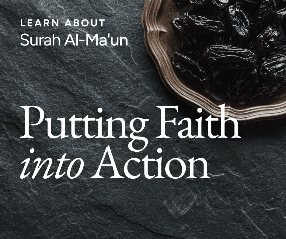 Surah Al-Ma'un: Putting Faith into Action